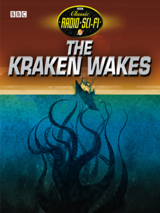 Title details for Kraken Wakes, the (Classic Radio Sci-Fi) by John Wyndham - Wait list